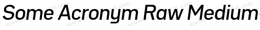Some Acronym Raw Medium字体转换